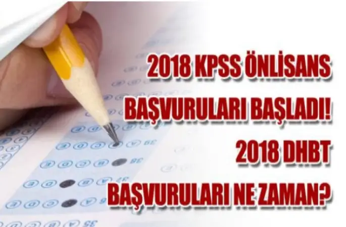 2018 KPSS Önlisans Başvuruları Başladı! 2018 DHBT Başvuruları Ne Zaman?