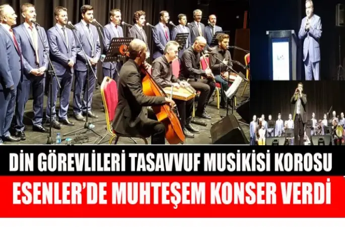 Esenler'de Din Görevlileri Tasavvuf Musikisi Korosu Konser Verdi