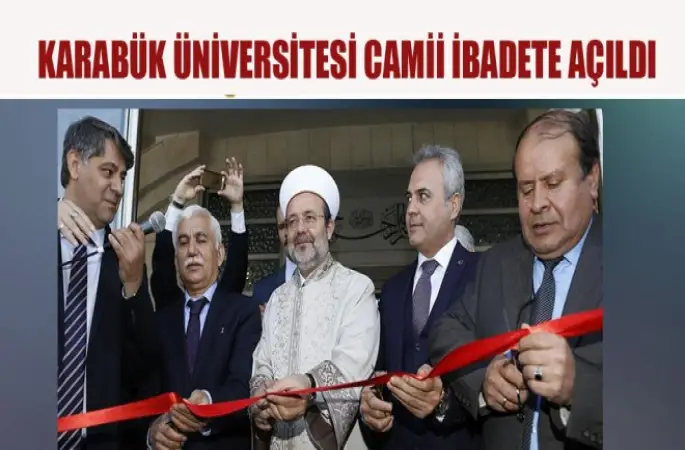 Karabük Üniversitesi Camii ibadete açıldı