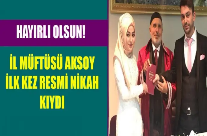 Bayburt'ta İl Müftüsü İlk Kez  Resmi Nikah Kıydı