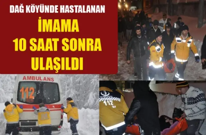 Köy’de Hastalanan İmama 10 Saat Sonra  Ulaşıldı
