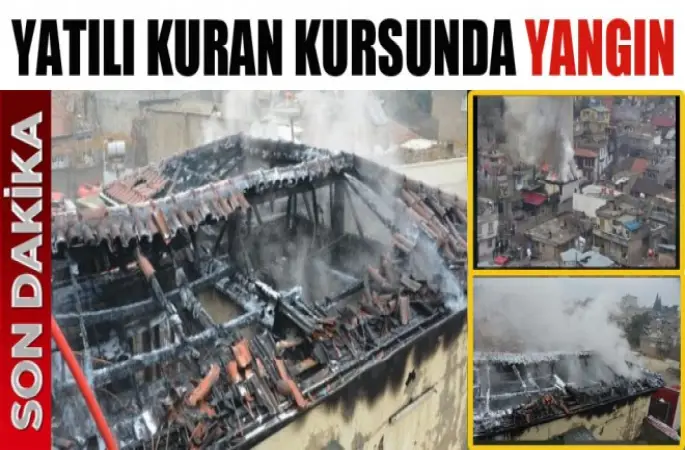Kahramanmaraş Yatılı Kuran kursunda yangın