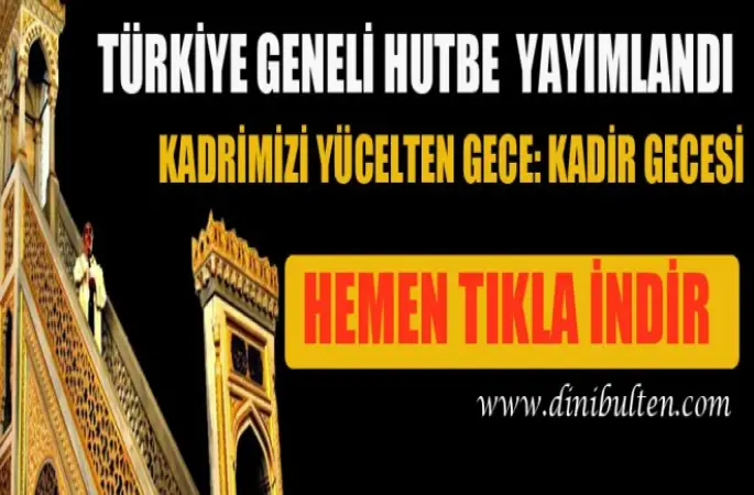 Diyanet Hutbesi, Kadrimizi Yücelten Gece,Kadir Gecesi
