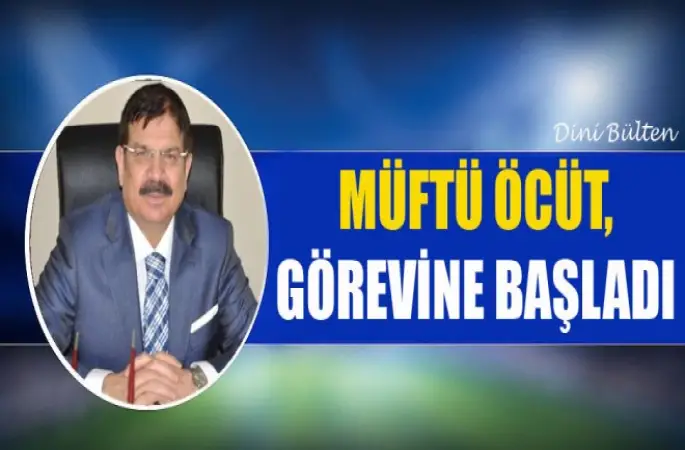 Müftü İbrahim Öcüt,Görevine Başladı.