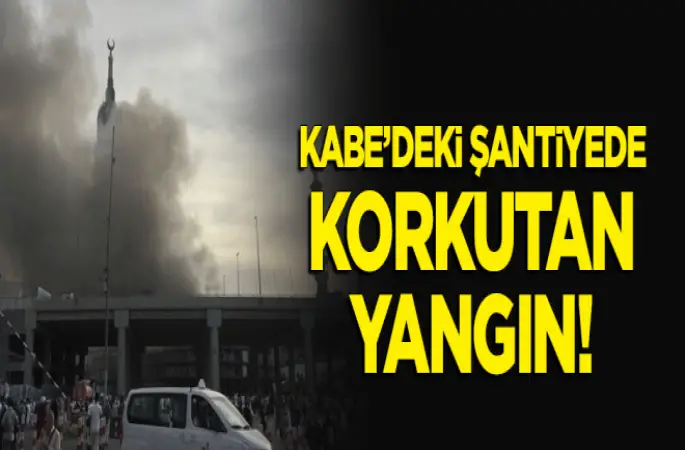 Kabe'deki Şantiyede Yangın Çıktı