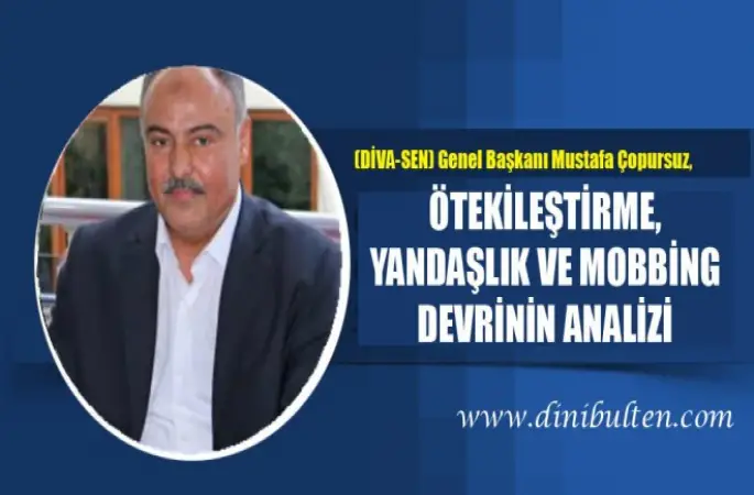 Diva Sen,Ötekileştirme, Yandaşlık ve Mobbing Devrinin Analizi