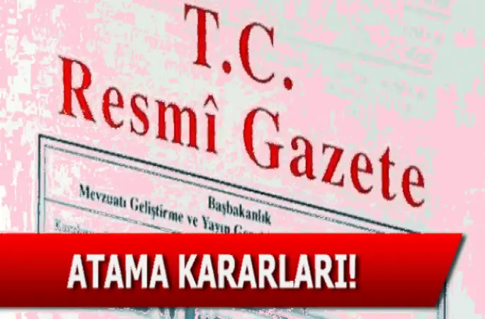 Bakanlıklara yönelik atama kararları yayınlandı
