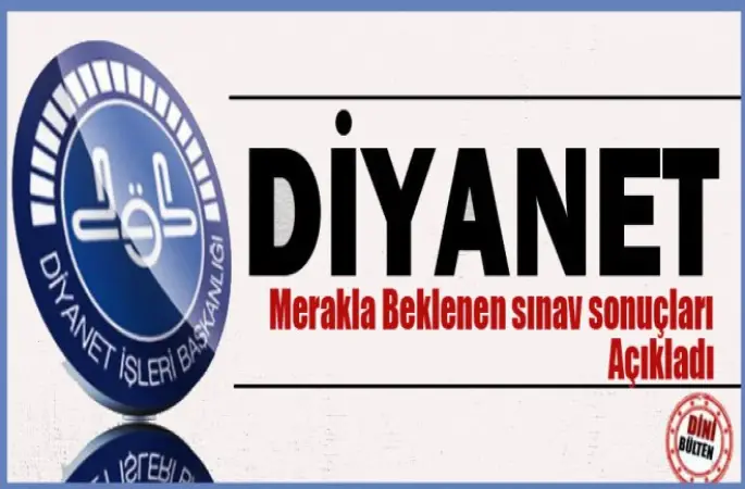 Diyanet,merakla beklenen sınav sonuçları açıklandı!