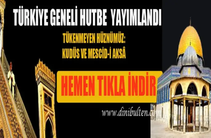 Hutbe,Tükenmeyen Hüznümüz: Kudüs ve Mescid-i Aksa