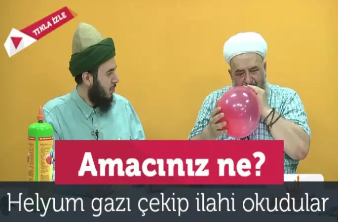 Helyum Gazı Çekip İlahi Söylediler