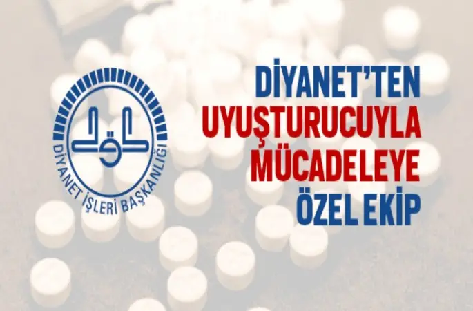 Diyanet’ten Uyuşturucuyla Mücadele Ekibi