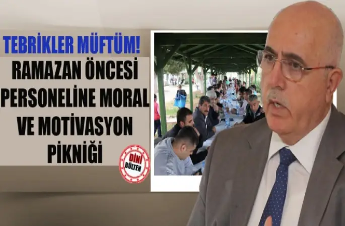 Müftülük Personeline Ramazan Öncesi Motivasyon Pikniği
