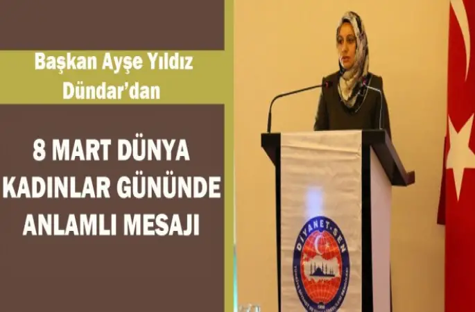 Ayşe Yıldız Dündar 'ndan 8 Mart Dünya Kadınlar Gününde Anlamlı Mesajı