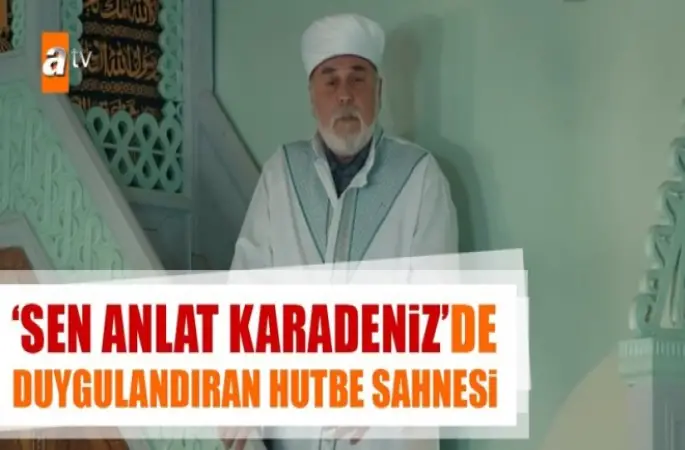 Sen Anlat Karadeniz'de Duygulandıran hutbe sahnesi