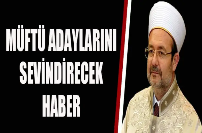 İlçe Müftü Adaylarına Müjde