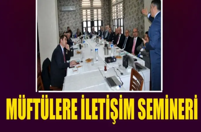 Müftülere İletişim Semineri