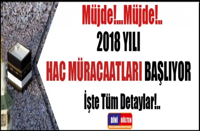 2018 Yılı Hac Müracaatları Başlıyor