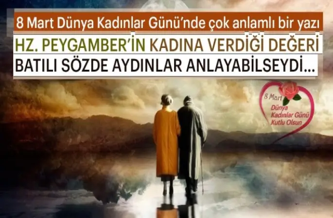 Kadınlar gününde çok anlamlı bir yazı