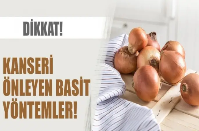 Kanseri önleyen basit yöntemler