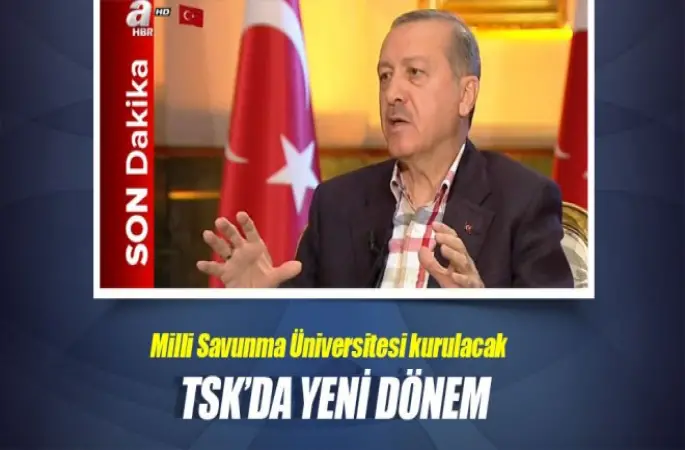 Erdoğan Açıkladı ,TSK'daki yeni düzenlemeleri
