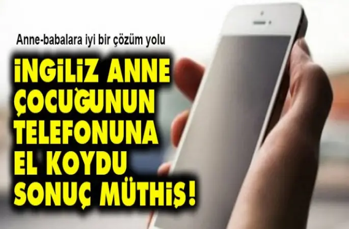 İngiliz anne çocuğunun telefonuna el koydu, sonuç müthiş!