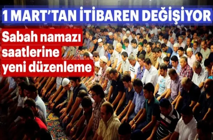 Sabah namazının saati değişiyor!