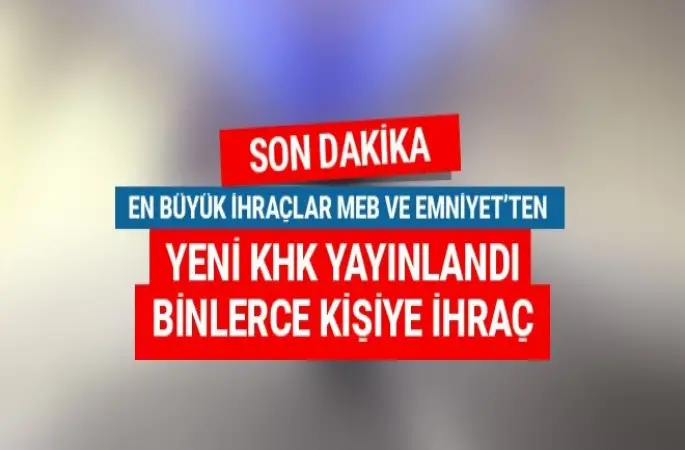 686 sayılı ihraç ve iade KHK'sı yayımlandı