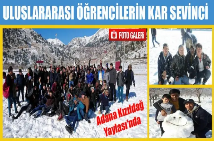 Uluslararası Öğrencilerin Adana’da Kar Sevinci
