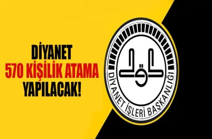 Diyanet  570 Kişilik Atama Yapılacak!