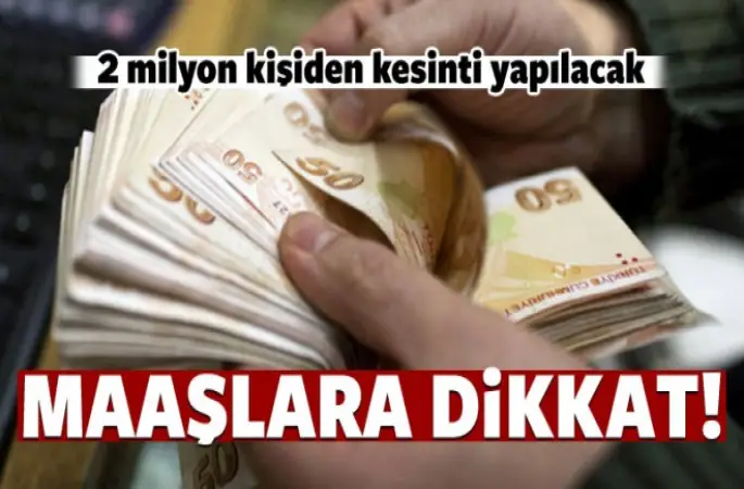 2 Milyon Memurdan kesinti yapılacak!