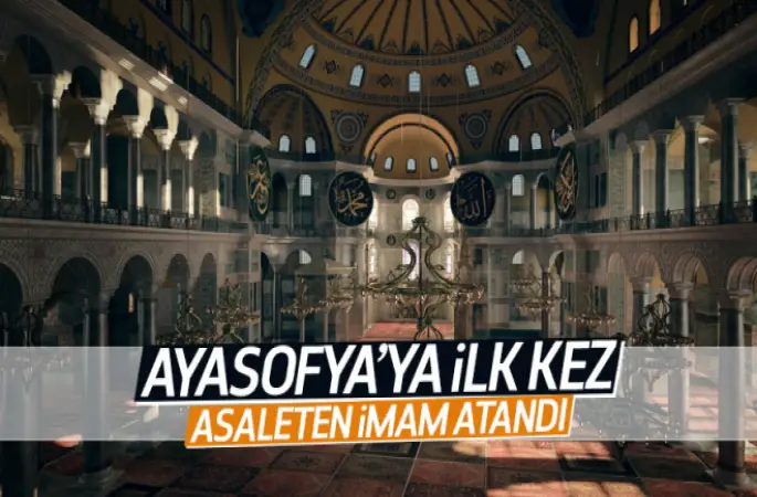 Ayasofya'ya ilk kez imam atandı