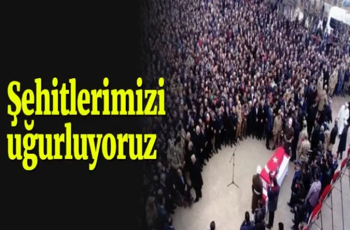 Afrin şehitlerimizi uğurluyoruz