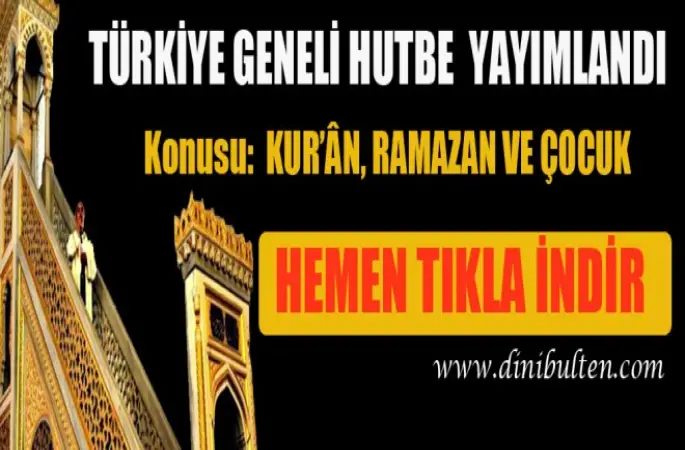 Cuma Hutbesi,Kur'an, Ramazan ve Çocuk