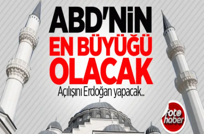 ABD'nin en büyük camisi açılıyor