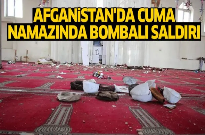Afganistan'da cuma namazında bombalı saldırı