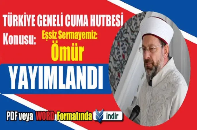 Diyanet (29 Aralık 2017) Türkiye Geneli Cuma Hutbesi ,Eşsiz Sermayemiz: Ömür