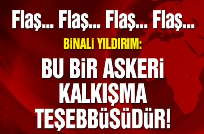 Başbakan,Ordu içinde kalkışma oldu