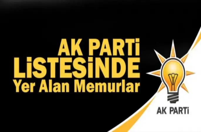 AK Parti listesinde yer alan memurlar D