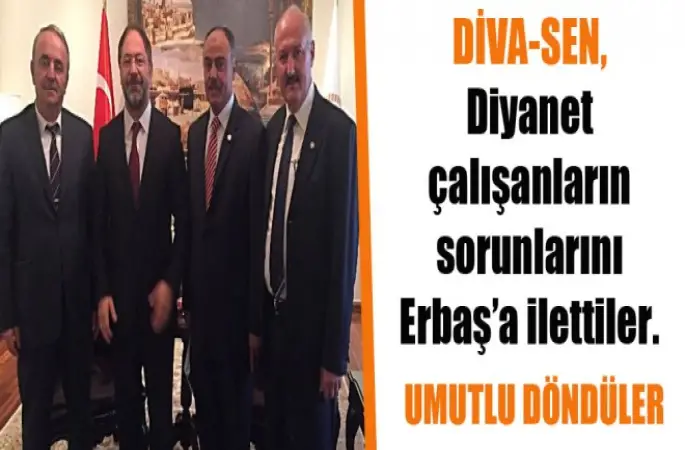 DİVA-SEN,Diyanet Çalışanların sorunlarını Erbaş'a İlettiler