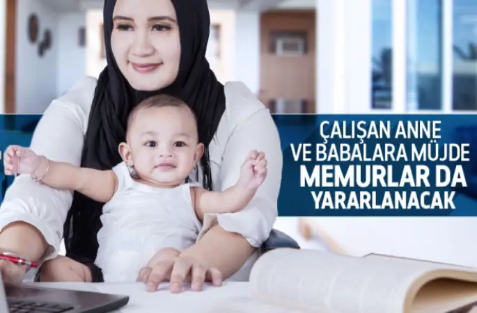 Çalışan anne ve babalara izin müjdesi