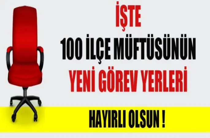 İşte 100 İlçe Müftüsünün Yeni Görev Yerleri
