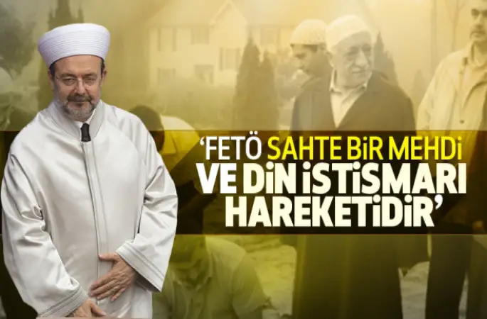 Görmez,FETÖ, sahte bir mehdi hareketidir