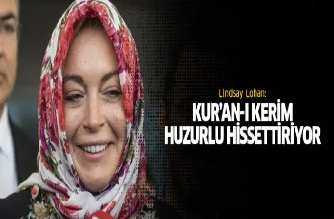 Lindsay Lohan, Kur'an-ı Kerim huzurlu hissettiriyor