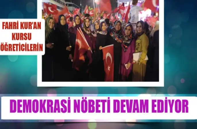 Fahri Kur’an Kursu Öğreticilerin Demokrasi Nöbeti Devam Ediyor