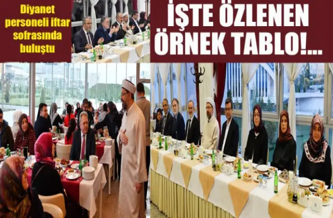 Diyanet personeli iftar sofrasında buluştu