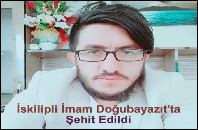 İskilipli İmam Bozdağ  Doğubayazıt'ta Şehit Edildi
