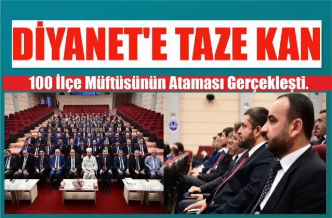 Diyanet'e Taze Kan,100 ilçe Müftüsü