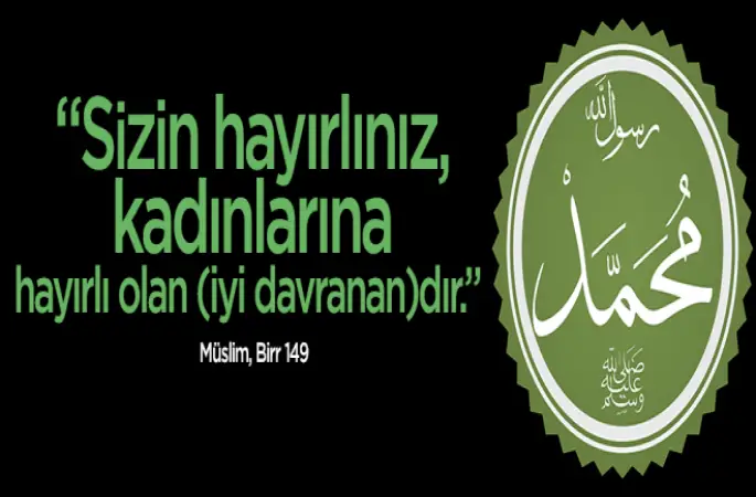 Peygamberimizin kadınlarla ilgili hadisleri