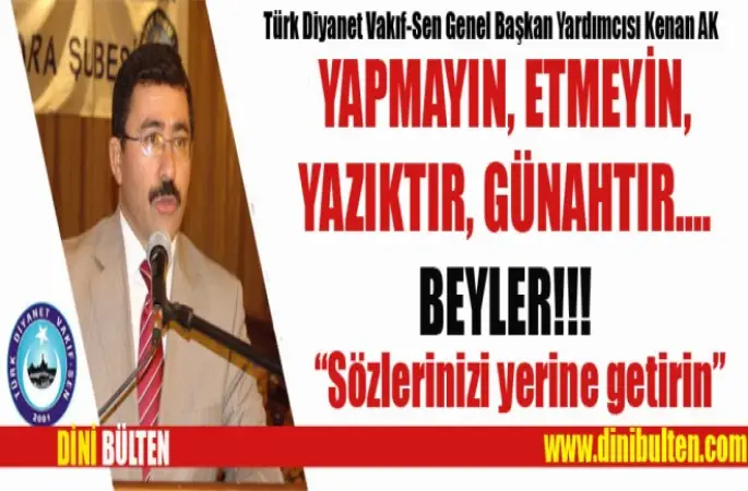 Başkan Ak, Yapmayın, Etmeyin, Yazıktır, Günahtır.Beyler!!!
