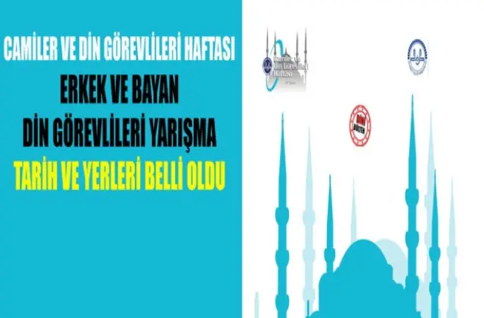 Camiler ve Din Görevlileri Haftası Yarışmalarının Tarih ve Yerleri Belli Oldu